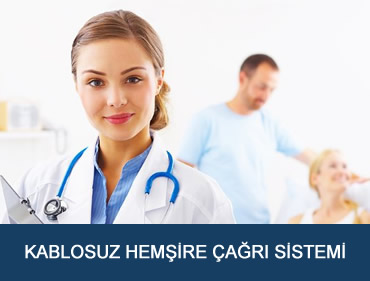 KABLOSUZ HEMŞİRE ÇAĞRI SİSTEMİ